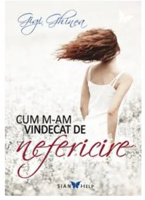 Cum m-am vindecat de nefericire