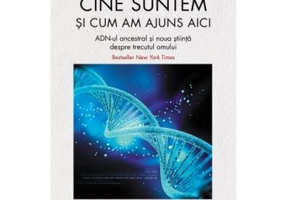 Cine suntem si cum am ajuns aici - David Reich