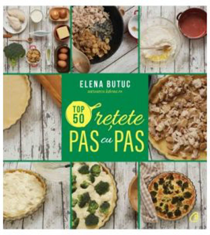Top 50 retete pas cu pas - Elena Butu