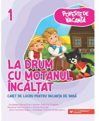 La drum cu Motanul Incaltat. Caiet de lucru pentru vacanta de vara, clasa 1 - Andreea-Elena Ene