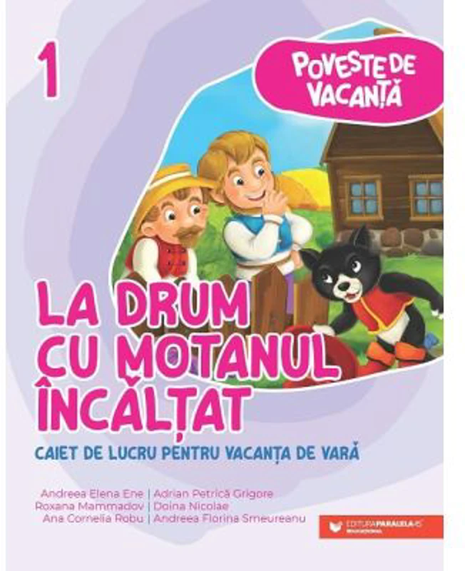 La drum cu Motanul Incaltat. Caiet de lucru pentru vacanta de vara, clasa 1 - Andreea-Elena Ene