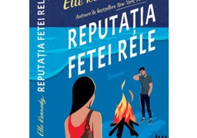 Reputatia fetei rele - Elle Kennedy