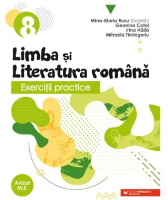 Exercitii practice de limba si literatura romana. Caiet de lucru. Clasa a 8-a - Geanina Cotoi