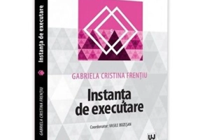 Instanta de executare - Gabriela Cristina Frentiu