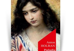 Preludiu sentimental. Editia 2020 - Anton Holban