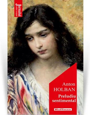 Preludiu sentimental. Editia 2020 - Anton Holban