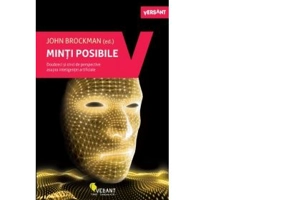 Minti posibile. Douazeci si cinci de perspective asupra inteligentei artificiale - John Brockman