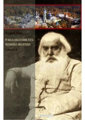 Pe malul raului dumnezeiesc. Insemnarile unui ortodox, volumul 2 - Serghei Nilus