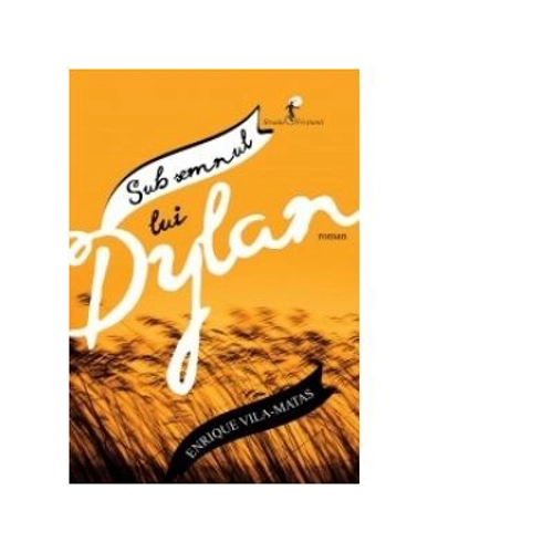 Sub semnul lui Dylan