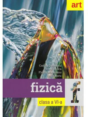FIZICA. Clasa a 6-a - Florin Macesanu