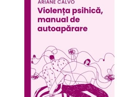 Violenta psihica, manual de autoaparare - Ariane Calvo