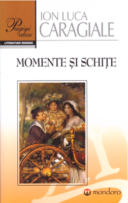Momente si schite - Ion Luca Caragiale