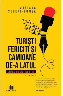 Turisti fericiti si camioane de-a latul. Stirea din spatele stirii