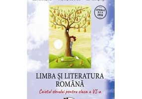 Limba si literatura romana, caietul elevului pentru clasa a 6-a