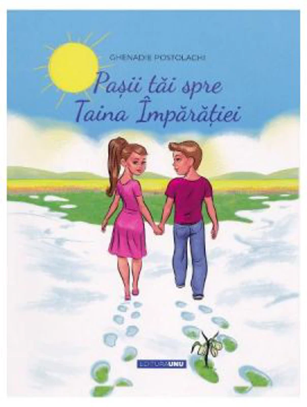 Pasii tai spre Taina Imparatiei - Ghenadie Postolachi
