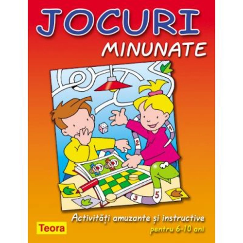 Jocuri minunate. Activitati amuzante si instructive pentru 6
