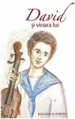 David si vioara lui - Eleanor H. Porter