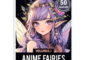 Carte de colorat pentru adulti, 50 de ilustratii, Anime Fairies, Volumul 1