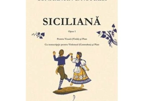 Siciliana op. 1. Vioara/violoncel si pian - Constantin Nottara