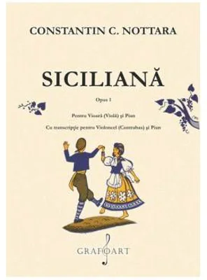 Siciliana op. 1. Vioara/violoncel si pian - Constantin Nottara