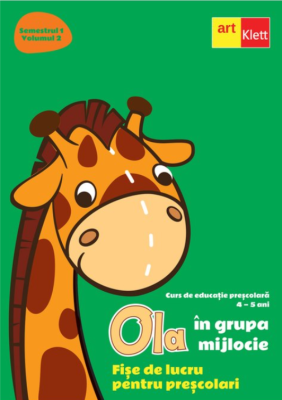 Ola in grupa mijlocie. Fise de lucru pentru prescolari 4-5 ani. Semestrul 1, Volumul 2