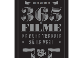 365 de filme pe care trebuie sa le vezi - Geert Verbanck