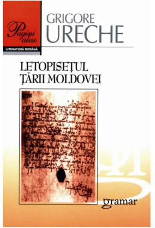 Letopisetul Tarii Moldovei - Grigore Ureche