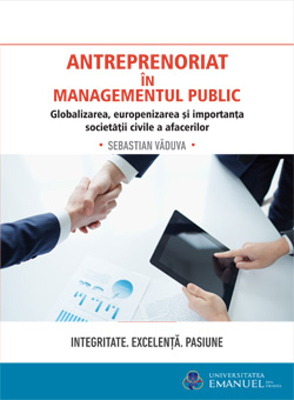 Antreprenoriat in managementul public. Globalizarea, europenizarea si importanta societatii civile a afacerilor - Sebastian Vaduva