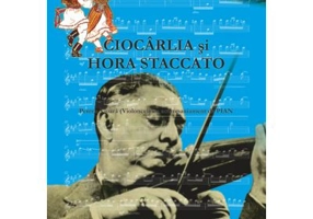Ciocarlia si Hora Staccato. Pentru vioara cu acompaniament de pian - Grigoras Dinicu