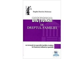 Dictionar de dreptul familiei - Bogdan Dumitru Moloman