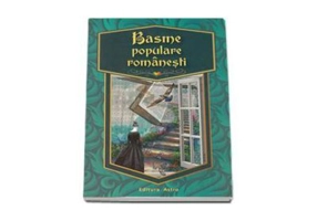 Basme populare romanesti - Daniela Dumitrescu