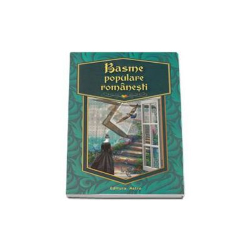 Basme populare romanesti - Daniela Dumitrescu