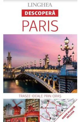Descopera Paris - trasee ideale prin oras