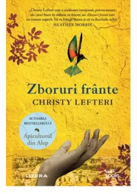 Zboruri frante - Christy Lefteri