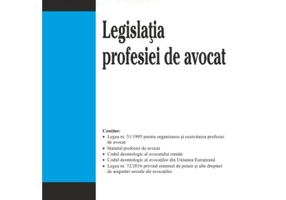Legislatia profesiei de avocat. Editia a 3-a actualizata la 12 iunie 2023 - Mircea Dub