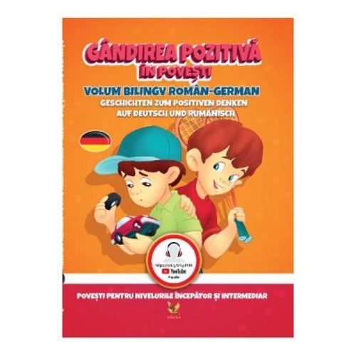 Gandirea pozitiva in povesti (roman-german)