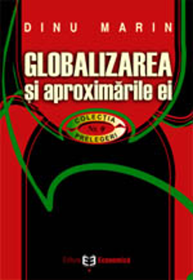 Globalizarea si aproximarile ei - Marin Dinu