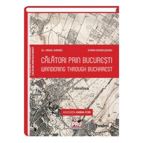 Calatori prin Bucuresti. Wandering trough Bucharest