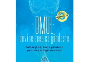 Omul devine ceea ce gandeste - James Allen