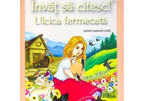 Invat sa citesc! Nivelul 0. Ulcica fermecata. Poveste populara din Croatia