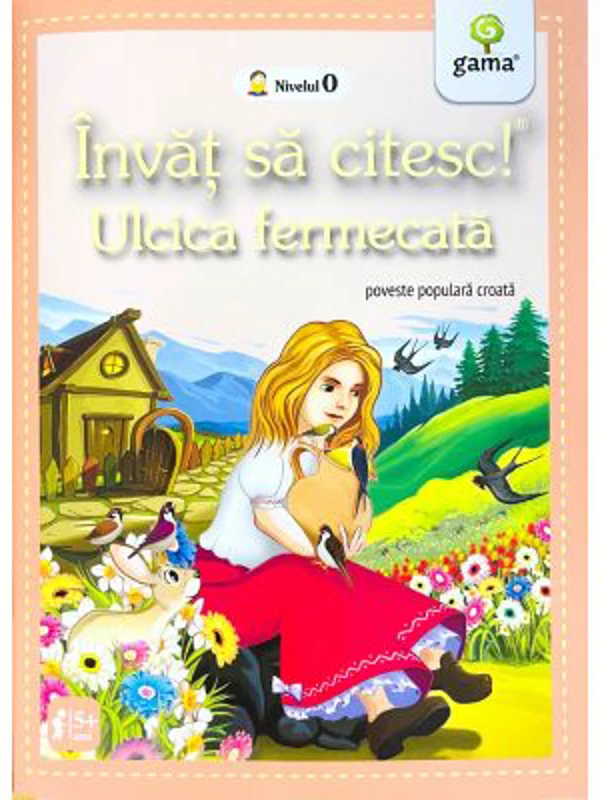 Invat sa citesc! Nivelul 0. Ulcica fermecata. Poveste populara din Croatia