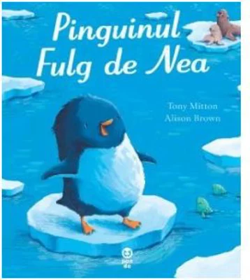 Pinguinul Fulg de Nea - Tony Mitton