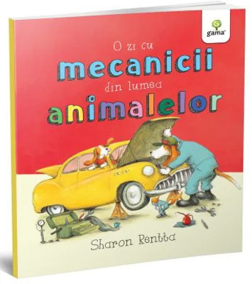 O zi cu mecanicii din lumea animalelor - Sharon Rentta