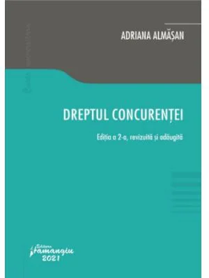Dreptul concurentei. Editia a 2-a - Adriana Almasan