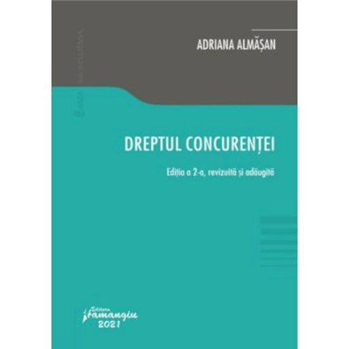 Dreptul concurentei. Editia a 2-a - Adriana Almasan