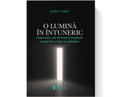 O lumina in intuneric. Democratie, stat de drept si drepturile omului intr-o lume in schimbare