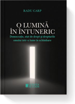 O lumina in intuneric. Democratie, stat de drept si drepturile omului intr-o lume in schimbare