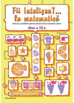 Fii InteligenT… la matematica, clasa a 3-a. Editie 2023 - Viorel George Dumitru