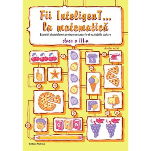 Fii InteligenT… la matematica, clasa a 3-a. Editie 2023 - Viorel George Dumitru