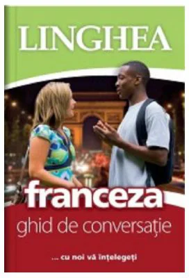 Franceza. Ghid de conversatie